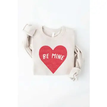 Be Mine Sweatshirt